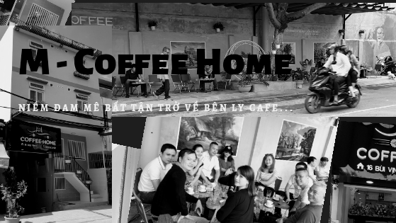 M COFFEE - HOME 16 BÙI VỊNH
